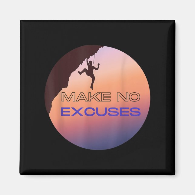 Make No Excuses Motivational Rock Climbing Graphic Magnet (Front)