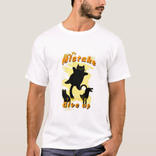 Make No Mistake Never Give Up Inspirational Quote  T-Shirt