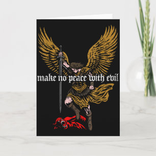 Make No Peace With Evil Archangel Michael Design Card