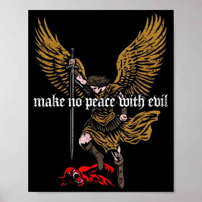 Make No Peace With Evil Archangel Michael Design  Poster (Front)