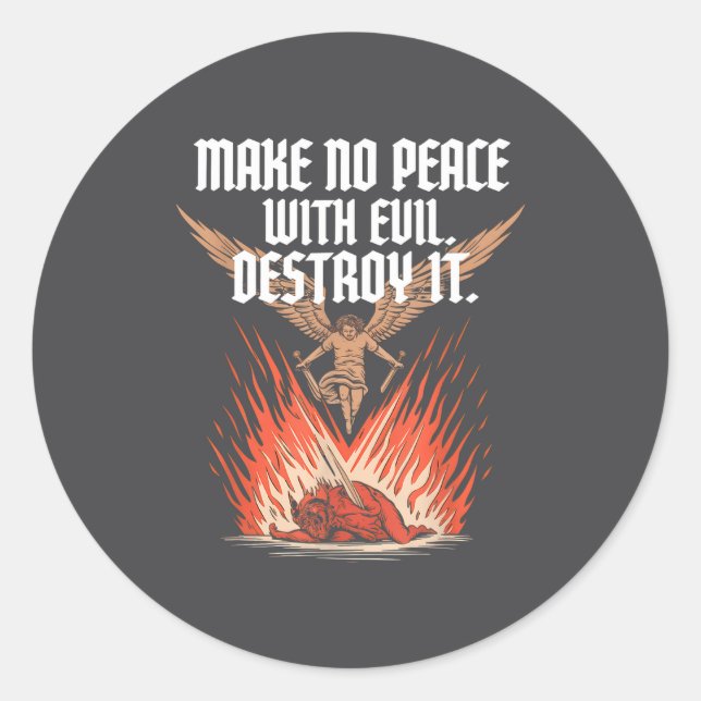 Make No Peace With Evil Archangel Michael Jesus Go Classic Round Sticker (Front)