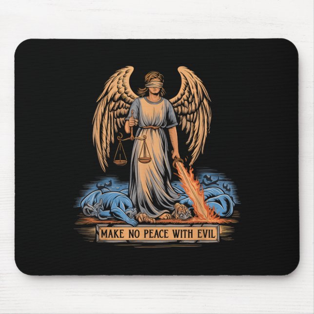 Make No Peace With Evil Archangel Michael Jesus Go Mouse Pad (Front)