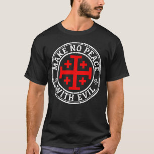 Make No Peace With Evil Knight Templar Jerusalem T-Shirt