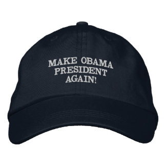 MAKE OBAMA PRESIDENT AGAIN! EMBROIDERED HAT