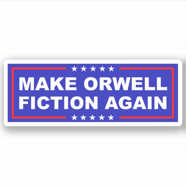 Make Orwell Fiction Again (Front)