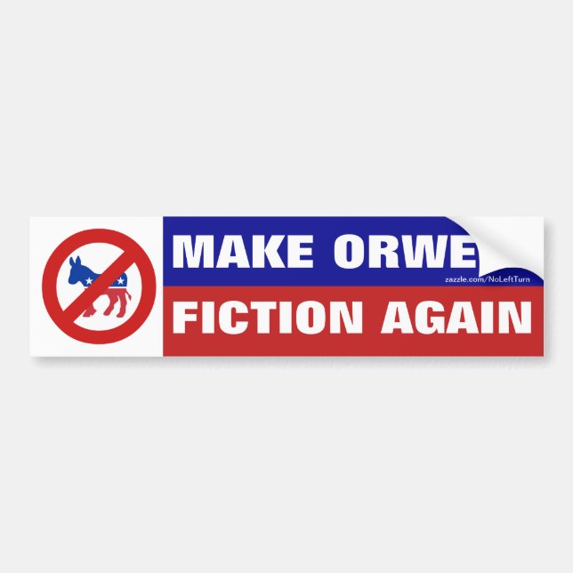Make Orwell Fiction Again Bumper Sticker (Front)