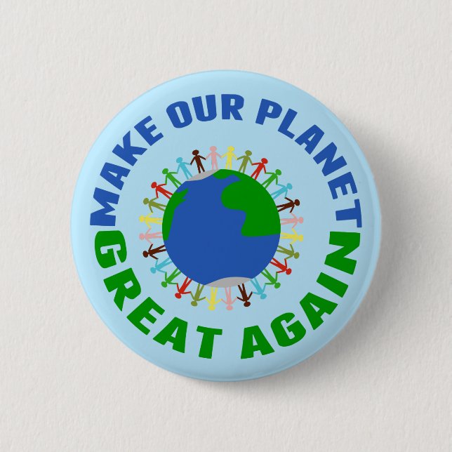 Make Our Planet Great Again 6 Cm Round Badge (Front)