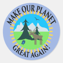 MAKE OUR PLANET GREAT AGAIN!