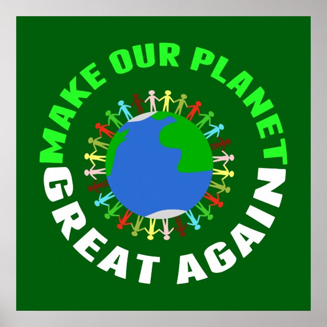 Make Our Planet Great Again Poster (Front)