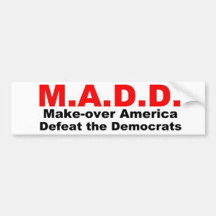 Make Over America, Defeat The Democrates Bumper Sticker