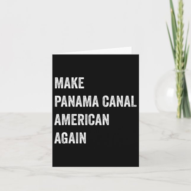 Make Panama Canal American Again Patriotic Preside Card (Front)