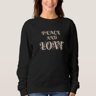 Make Peace Not War  Colourful Peace & Love Illustr Sweatshirt