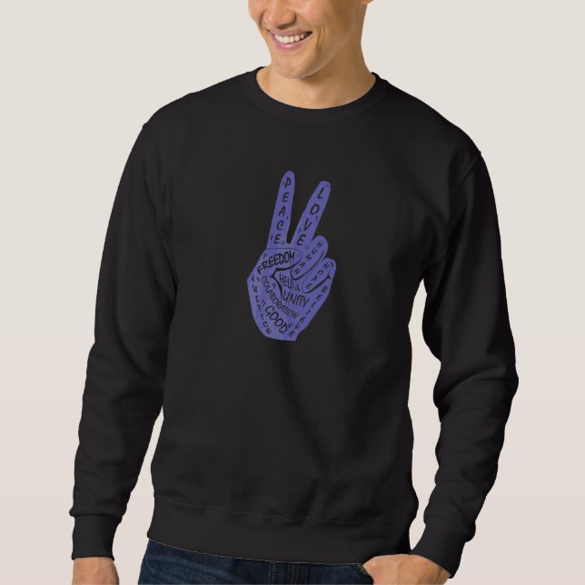 Make Peace Not War  Peace Hand Sign  11 Sweatshirt (Front)