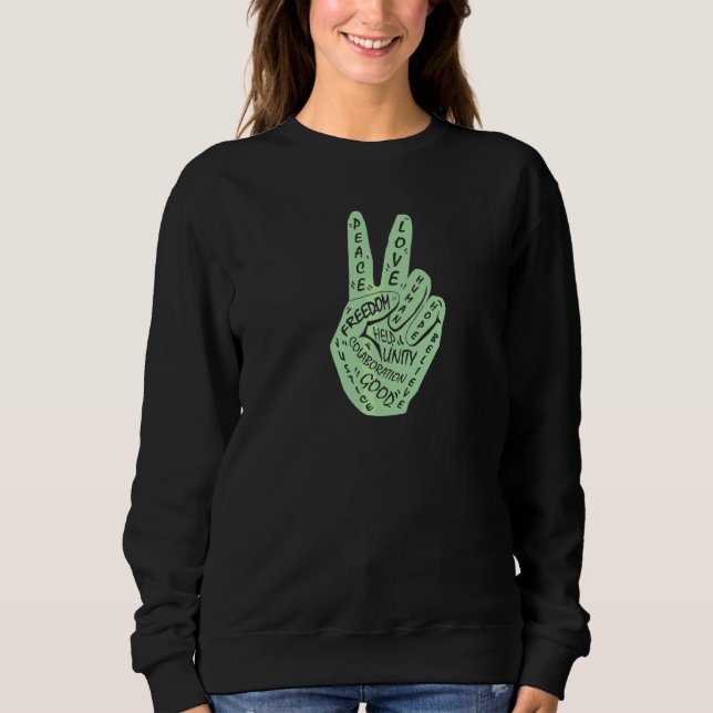 Make Peace Not War  Peace Hand Sign  12 Sweatshirt (Front)