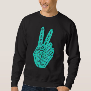 Make Peace Not War  Peace Hand Sign 15 Sweatshirt