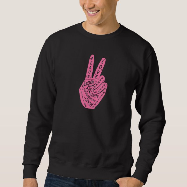 Make Peace Not War  Peace Hand Sign  4 Sweatshirt (Front)