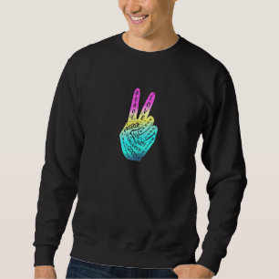 Make Peace Not War  Peace Hand Sign  6 Sweatshirt