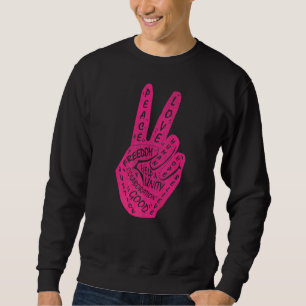 Make Peace Not War  Peace Hand Sign  7 Sweatshirt