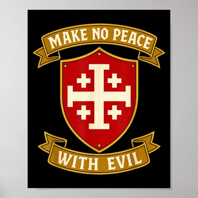Make Peace With Evil Knights Templar Jerum Cross Poster (Front)