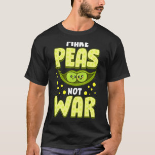 Make Peas Not War Vegetable Pun Vegan T-Shirt
