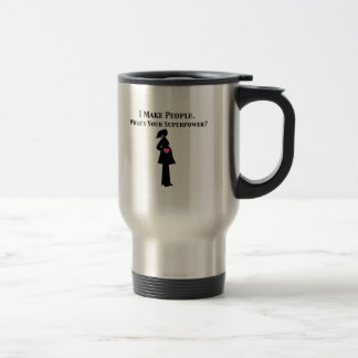Make People (pregnancy) Travel Mug