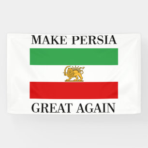 Make Persia Great Again - Shah of Iran Flag Banner