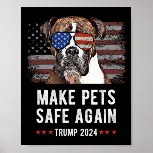 Make Pets Safe Again Boxer Dog Trump 2024 Poster