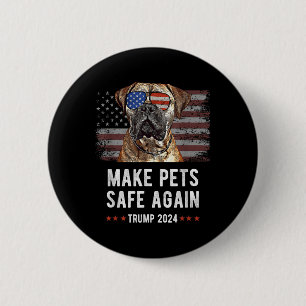 Make Pets Safe Again Bullmastiff Dog Trump 2024  6 Cm Round Badge