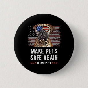 Make Pets Safe Again Bullmastiff Dog Trump 6 Cm Round Badge