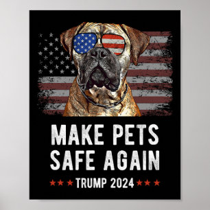 Make Pets Safe Again Bullmastiff Dog Trump  Poster