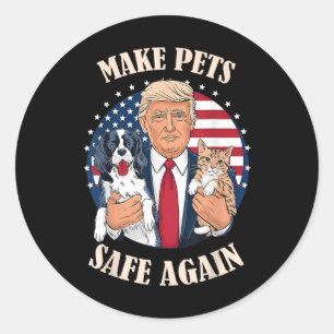 Make Pets Safe Again Cats And Dogs 2024 Debate  Classic Round Sticker