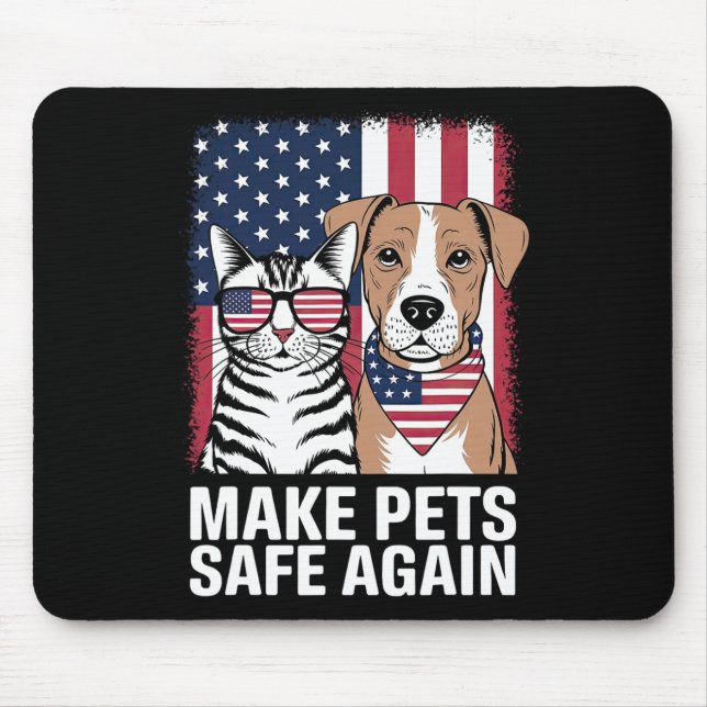 Make Pets Safe Again Election 2024 Debate Cat Dog  Mouse Pad (Front)