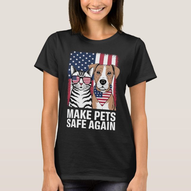Make Pets Safe Again Election 2024 Debate Cat Dog  T-Shirt (Front)