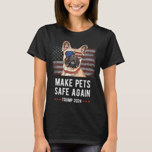 Make Pets Safe Again French Bulldog Dog Trump  T-Shirt