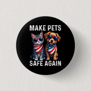 Make Pets Safe Again Funny 3 Cm Round Badge