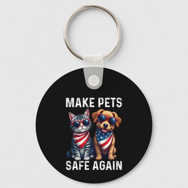 Make Pets Safe Again Funny Key Ring (Back)