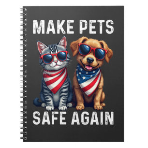 Make Pets Safe Again Funny Notebook