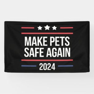 Make Pets Safe Again Funny Pet Safety Awareness Banner