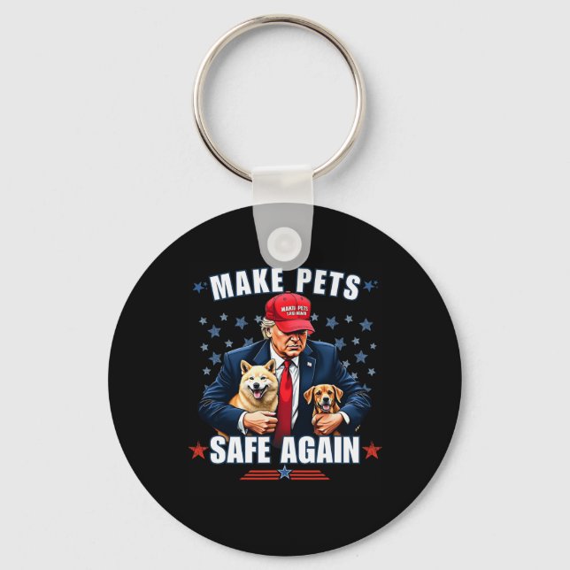 Make Pets Safe Again Funny Pro Trump 2024  Key Ring (Front)
