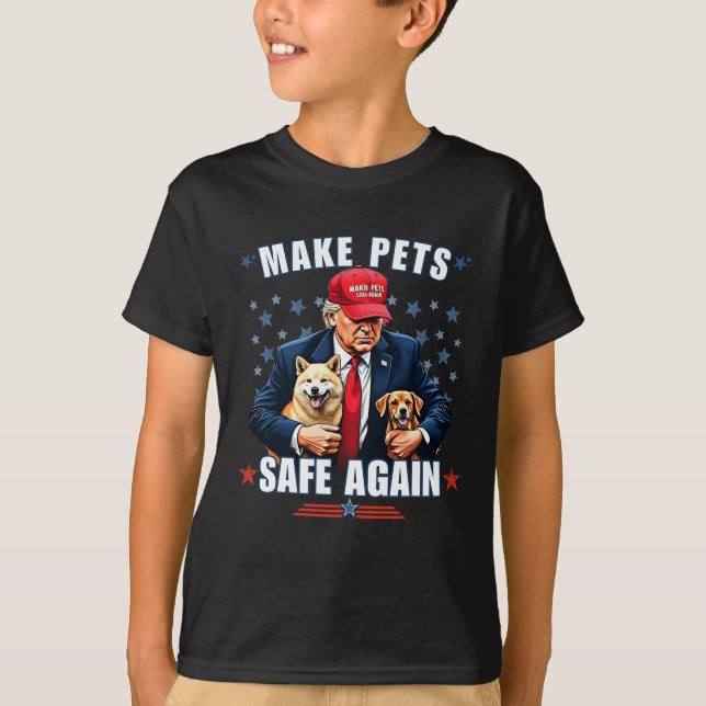 Make Pets Safe Again Funny Pro Trump 2024  T-Shirt (Front)