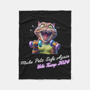 Make Pets Safe Again Funny Trump 2024 They Eat The Fleece Blanket