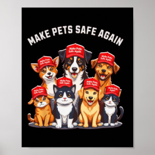 Make Pets Safe Again Funny Trump Election 2024 Poster