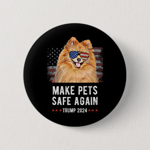 Make Pets Safe Again Pomeranian Dog Trump 2024  6 Cm Round Badge
