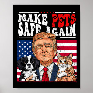Make Pets Safe Again Trump 2024 Save Our Pets 3  Poster