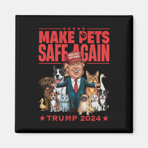 Make Pets Safe Again Trump 2024 Save Our Pets 5 Magnet
