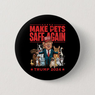 Make Pets Safe Again Trump 2024 Save Our Pets 6 Cm Round Badge