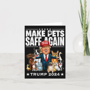 Make Pets Safe Again Trump 2024 Save Our Pets Card