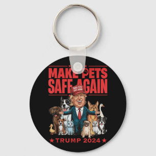 Make Pets Safe Again Trump 2024 Save Our Pets Key Ring