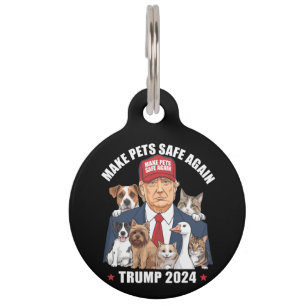 Make Pets Safe Again Trump 2024 Save Our Pets Pet Tag