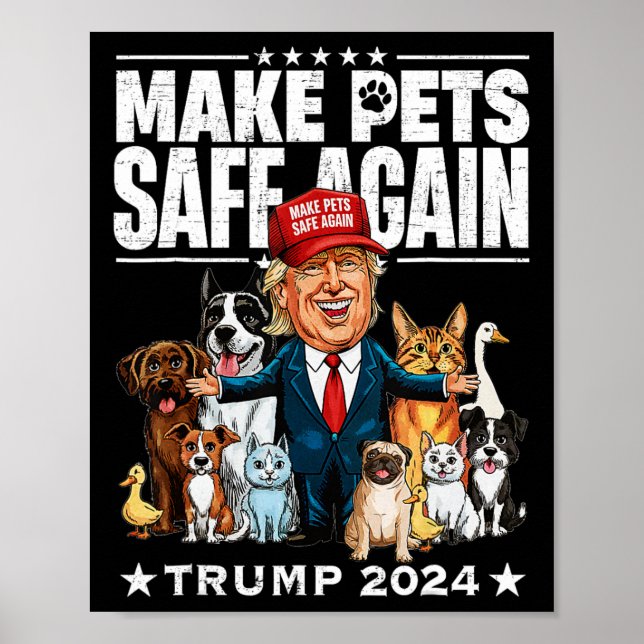 Make Pets Safe Again Trump 2024 Save Our Pets  Poster (Front)